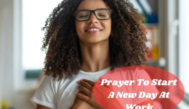 Prayer To Start A New Day At Work