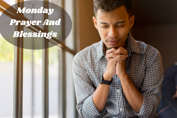Monday Prayer And Blessings