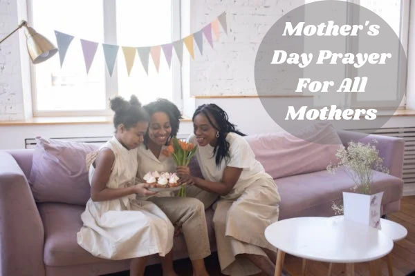 Mother's Day Prayer For All Mothers