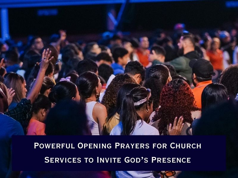 Powerful Opening Prayers for Church Services to Invite God’s Presence