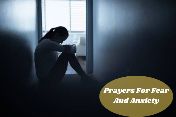 Prayers For Fear And Anxiety
