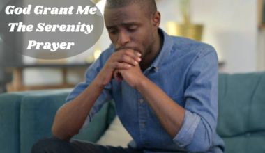 God Grant Me The Serenity Prayer