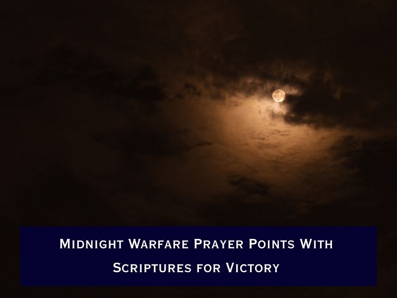 Midnight Warfare Prayer Points With Scriptures for Victory
